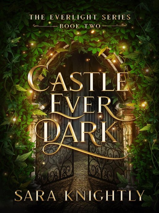 Title details for Castle Ever Dark by Sara Knightly - Available